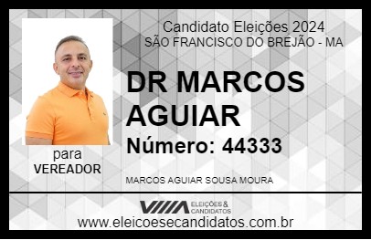 Candidato DR MARCOS AGUIAR 2024 - SÃO FRANCISCO DO BREJÃO - Eleições