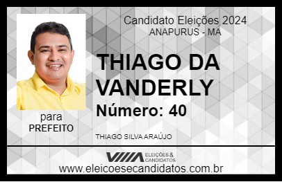 Candidato THIAGO DA VANDERLY 2024 - ANAPURUS - Eleições