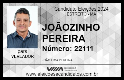 Candidato JOÃOZINHO PEREIRA 2024 - ESTREITO - Eleições