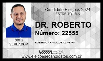 Candidato DR. ROBERTO 2024 - ESTREITO - Eleições