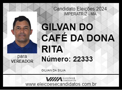 Candidato GILVAN DO CAFÉ DA DONA RITA 2024 - IMPERATRIZ - Eleições