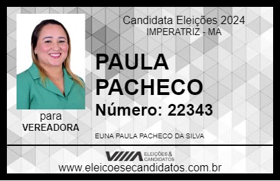 Candidato PAULA PACHECO 2024 - IMPERATRIZ - Eleições