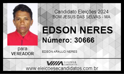 Candidato EDSON NERES 2024 - BOM JESUS DAS SELVAS - Eleições