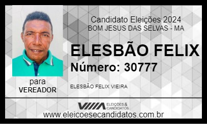 Candidato ELESBÃO FELIX 2024 - BOM JESUS DAS SELVAS - Eleições