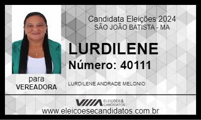 Candidato LURDILENE 2024 - SÃO JOÃO BATISTA - Eleições