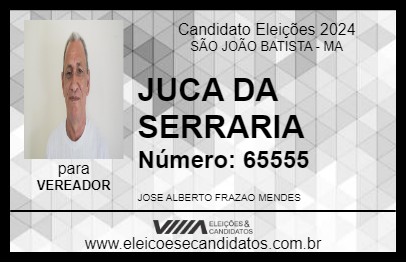 Candidato JUCA DA SERRARIA 2024 - SÃO JOÃO BATISTA - Eleições