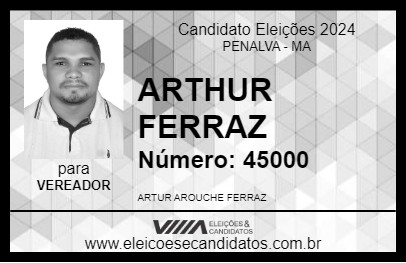 Candidato ARTHUR FERRAZ 2024 - PENALVA - Eleições