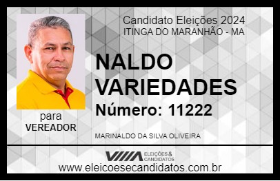 Candidato NALDO VARIEDADES 2024 - ITINGA DO MARANHÃO - Eleições