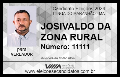 Candidato JOSIVALDO DA ZONA RURAL 2024 - ITINGA DO MARANHÃO - Eleições