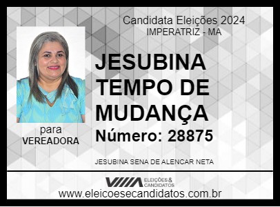 Candidato JESUBINA  TEMPO DE MUDANÇA 2024 - IMPERATRIZ - Eleições