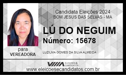 Candidato LÚ DO NEGUIM 2024 - BOM JESUS DAS SELVAS - Eleições