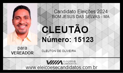 Candidato CLEUTÃO 2024 - BOM JESUS DAS SELVAS - Eleições