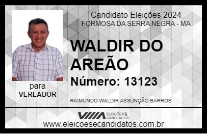 Candidato WALDIR DO AREÃO 2024 - FORMOSA DA SERRA NEGRA - Eleições