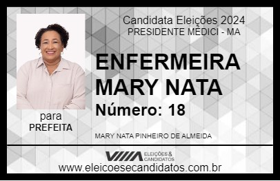 Candidato ENFERMEIRA MARY NATA 2024 - PRESIDENTE MÉDICI - Eleições