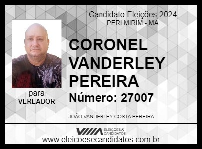 Candidato CORONEL VANDERLEY PEREIRA 2024 - PERI MIRIM - Eleições