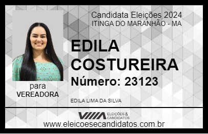 Candidato EDILA COSTUREIRA 2024 - ITINGA DO MARANHÃO - Eleições