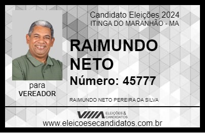 Candidato RAIMUNDO NETO 2024 - ITINGA DO MARANHÃO - Eleições