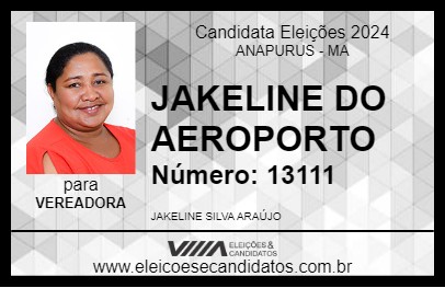 Candidato JAKELINE DO AEROPORTO 2024 - ANAPURUS - Eleições