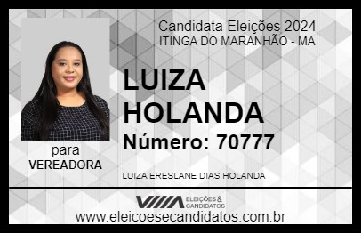 Candidato LUIZA HOLANDA 2024 - ITINGA DO MARANHÃO - Eleições