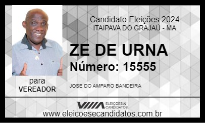 Candidato ZE DE URNA 2024 - ITAIPAVA DO GRAJAÚ - Eleições