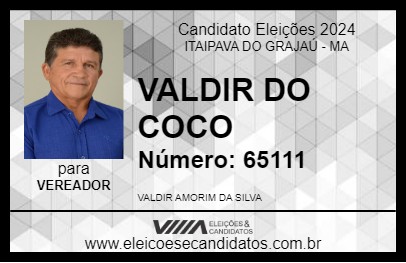 Candidato VALDIR DO COCO 2024 - ITAIPAVA DO GRAJAÚ - Eleições