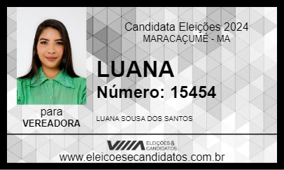 Candidato LUANA  2024 - MARACAÇUMÉ - Eleições