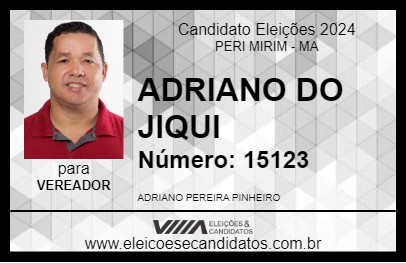 Candidato ADRIANO DO JIQUI 2024 - PERI MIRIM - Eleições