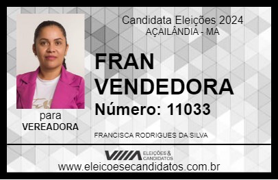 Candidato FRAN VENDEDORA 2024 - AÇAILÂNDIA - Eleições