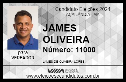 Candidato JAMES OLIVEIRA 2024 - AÇAILÂNDIA - Eleições