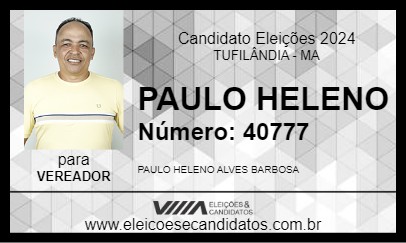 Candidato PAULO HELENO 2024 - TUFILÂNDIA - Eleições