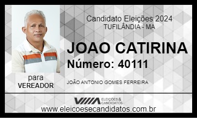 Candidato JOAO CATIRINA 2024 - TUFILÂNDIA - Eleições