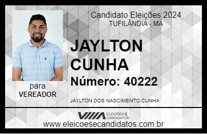 Candidato JAYLTON CUNHA 2024 - TUFILÂNDIA - Eleições