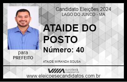 Candidato ATAIDE DO POSTO 2024 - LAGO DO JUNCO - Eleições