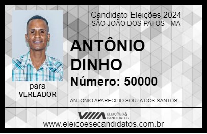 Candidato ANTÔNIO DINHO 2024 - SÃO JOÃO DOS PATOS - Eleições