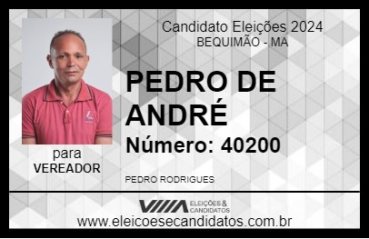 Candidato PEDRO DE ANDRÉ 2024 - BEQUIMÃO - Eleições