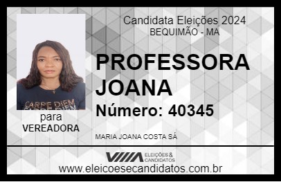 Candidato PROFESSORA JOANA 2024 - BEQUIMÃO - Eleições