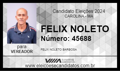 Candidato FELIX NOLETO 2024 - CAROLINA - Eleições