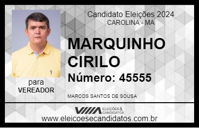 Candidato MARQUINHO CIRILO 2024 - CAROLINA - Eleições