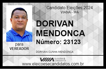 Candidato DORIVAN MENDONCA 2024 - VIANA - Eleições