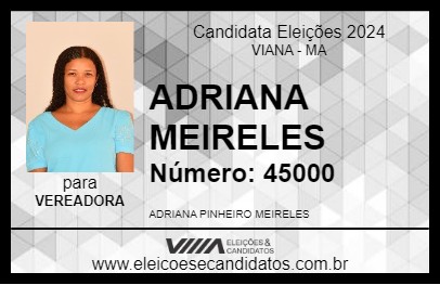 Candidato ADRIANA MEIRELES 2024 - VIANA - Eleições