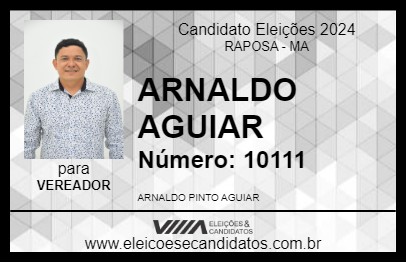 Candidato ARNALDO AGUIAR 2024 - RAPOSA - Eleições