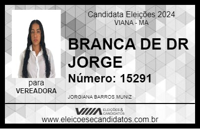 Candidato BRANCA DE DR JORGE 2024 - VIANA - Eleições