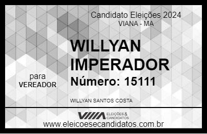 Candidato WILLYAN IMPERADOR 2024 - VIANA - Eleições