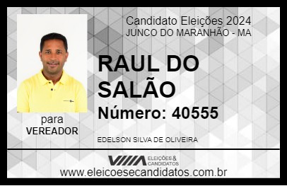 Candidato RAUL DO SALÃO 2024 - JUNCO DO MARANHÃO - Eleições