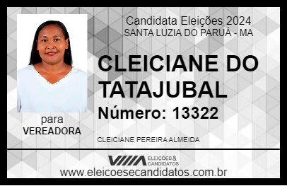 Candidato CLEICIANE DO TATAJUBAL 2024 - SANTA LUZIA DO PARUÁ - Eleições