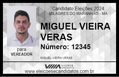 Candidato MIGUEL VERAS 2024 - MILAGRES DO MARANHÃO - Eleições