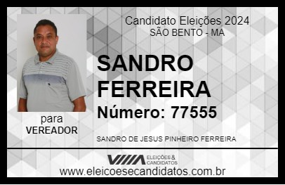 Candidato SANDRO FERREIRA 2024 - SÃO BENTO - Eleições