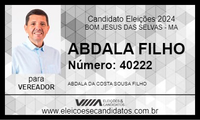 Candidato ABDALA FILHO 2024 - BOM JESUS DAS SELVAS - Eleições