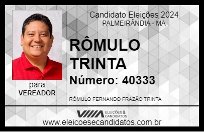 Candidato RÔMULO TRINTA 2024 - PALMEIRÂNDIA - Eleições