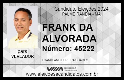 Candidato FRANK DA ALVORADA 2024 - PALMEIRÂNDIA - Eleições